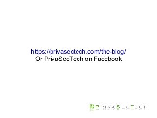 https://privasectech.com/the-blog/
Or PrivaSecTech on Facebook
 