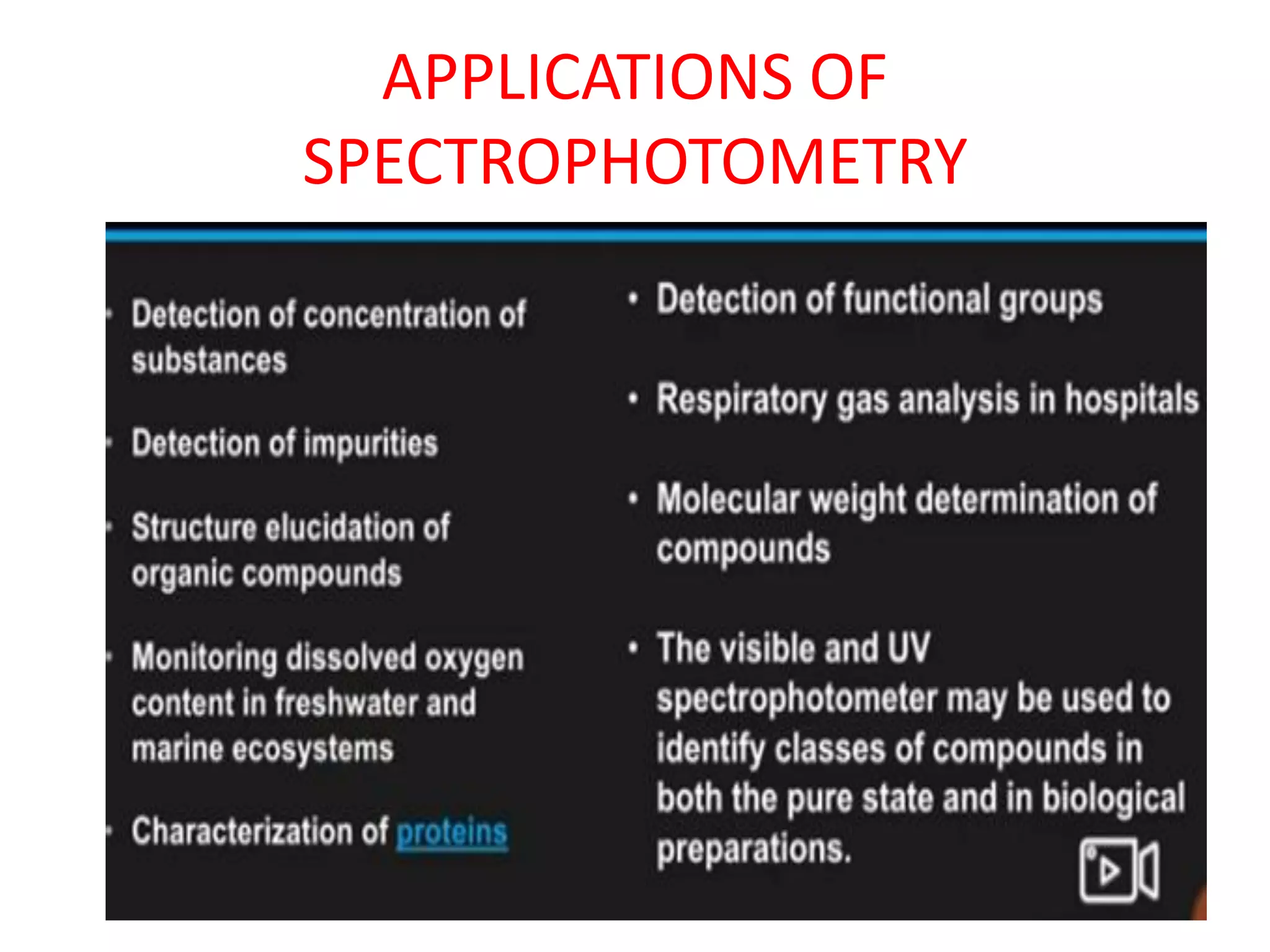 APPLICATIONS OF
SPECTROPHOTOMETRY
 