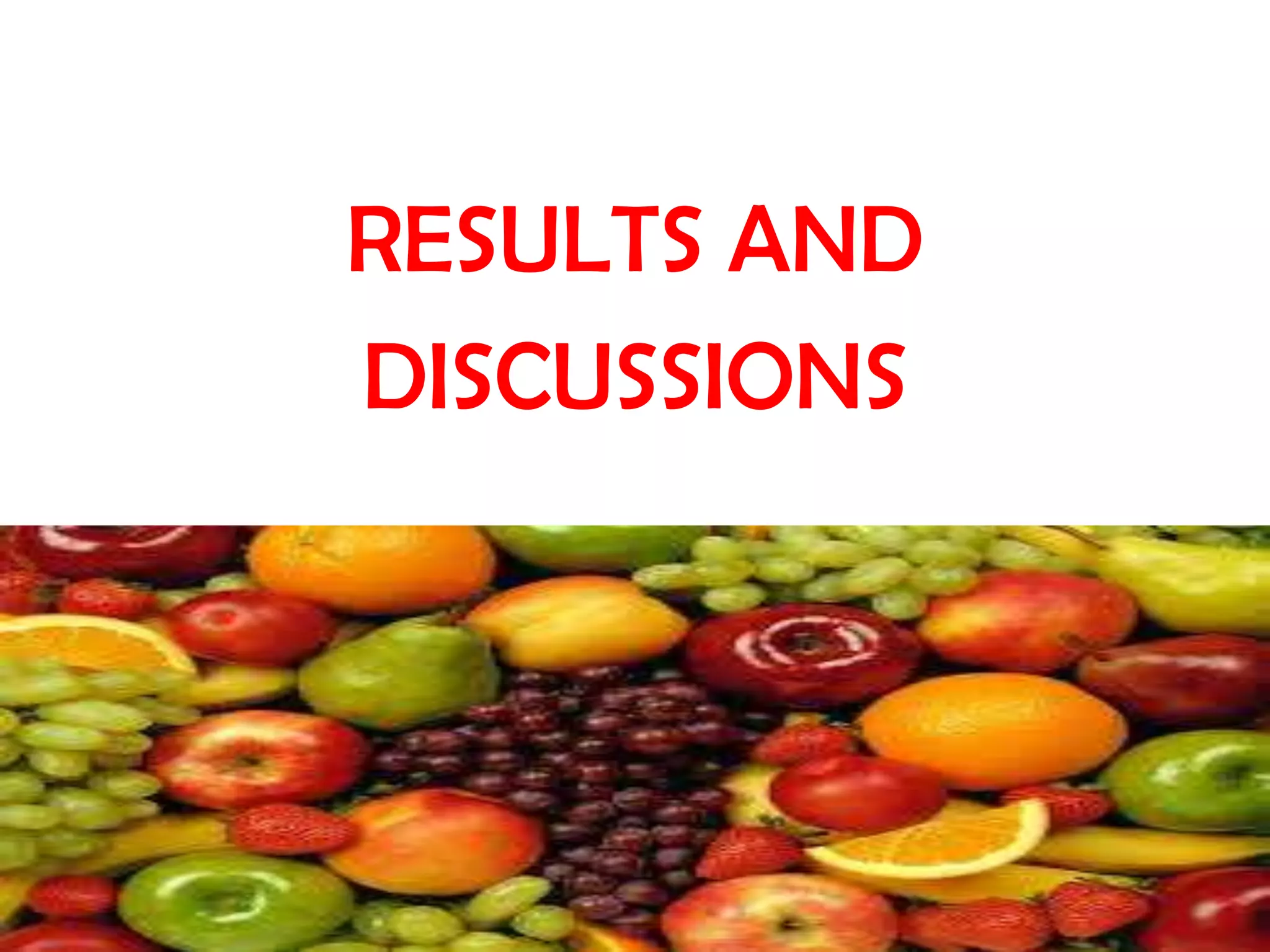 RESULTS AND
DISCUSSIONS

 