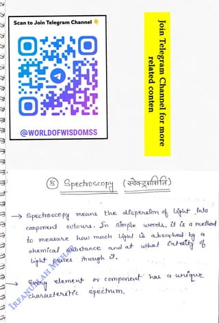 Scan to Join Telegram Channel
<br>
@WORLDOFWISDOMSS
<br>
SpechoscopA (agfaf)
<br>
Spechosco p meane the dspeefon t Lght nto
<br>
compont autows. n simple woras, & i q methe
<br>
hos much igt e
absobed by
<br>
ushat Etety
<br>
to ecswe
<br>
ahemfcl sub <tance nal at
<br>
related
conten
<br>
Join
Telegram
Channel
for
more
<br>
Light pases 7hmgh
<br>
element
<br>
chuheetetfe spechum.
<br>
componieut hau a
<br>
wnique
<br>
 