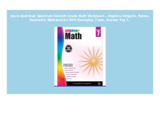 epub download Spectrum Seventh Grade Math Workbook – Algebra, Integers, Ratios,
Geometric Mathematics With Examples, Tests, Answer Key f...
 