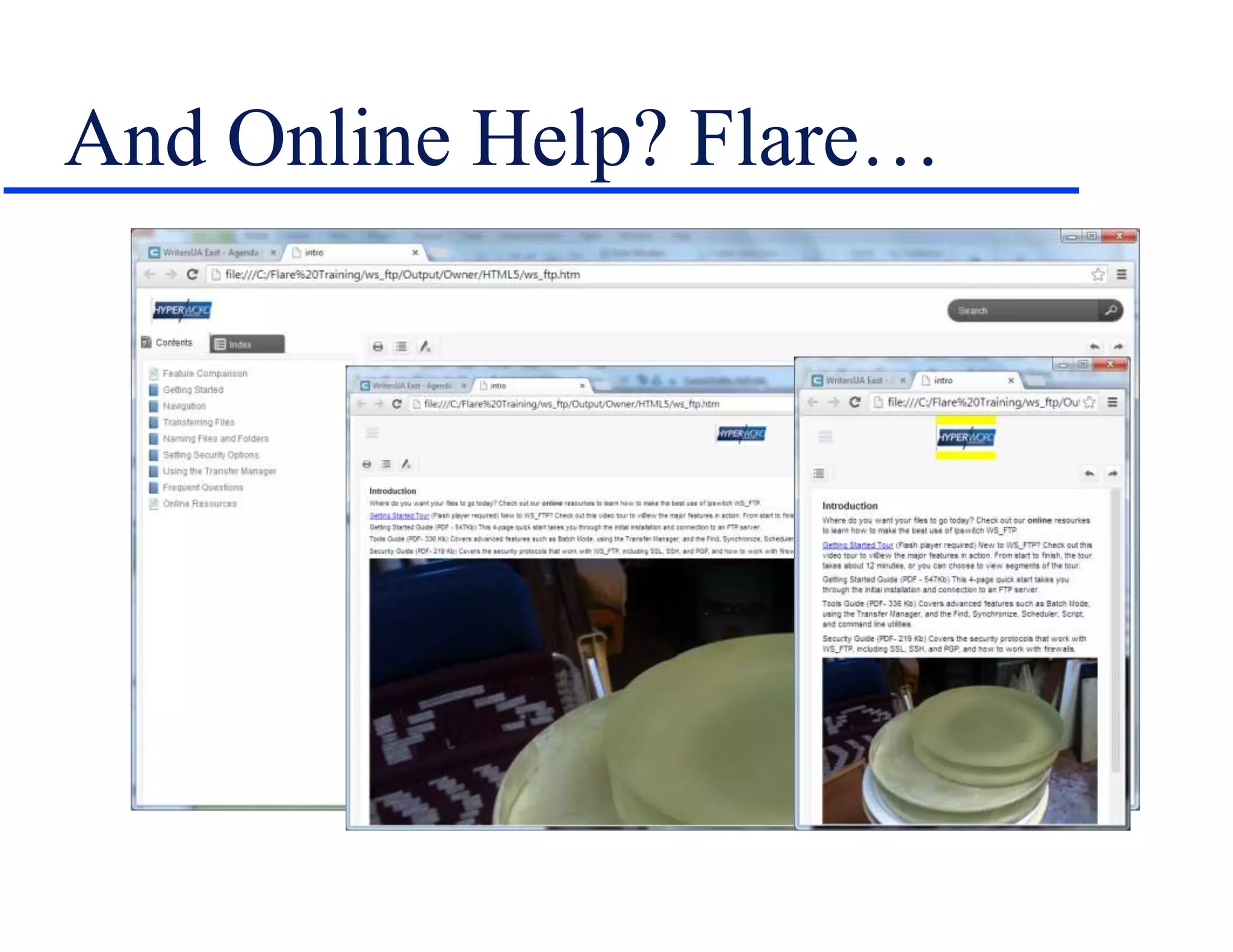 And Online Help? Flare…
 