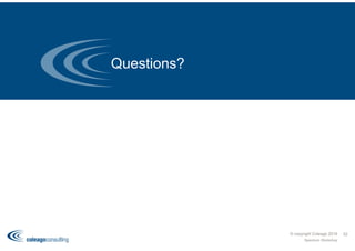 Questions?
© copyright Coleago 2016
Spectrum Workshop
52
 