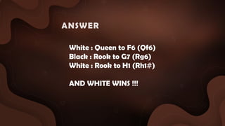 White : Queen to F6 (Qf6)
Black : Rook to G7 (Rg6)
White : Rook to H1 (Rh1#)
AND WHITE WINS !!!
ANSWER :
 