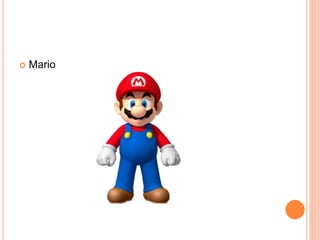  Mario
 
