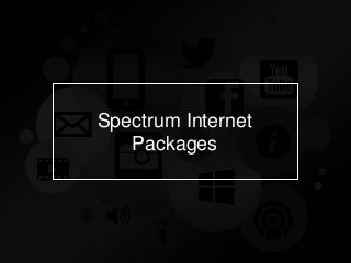 Spectrum Internet
Packages
 