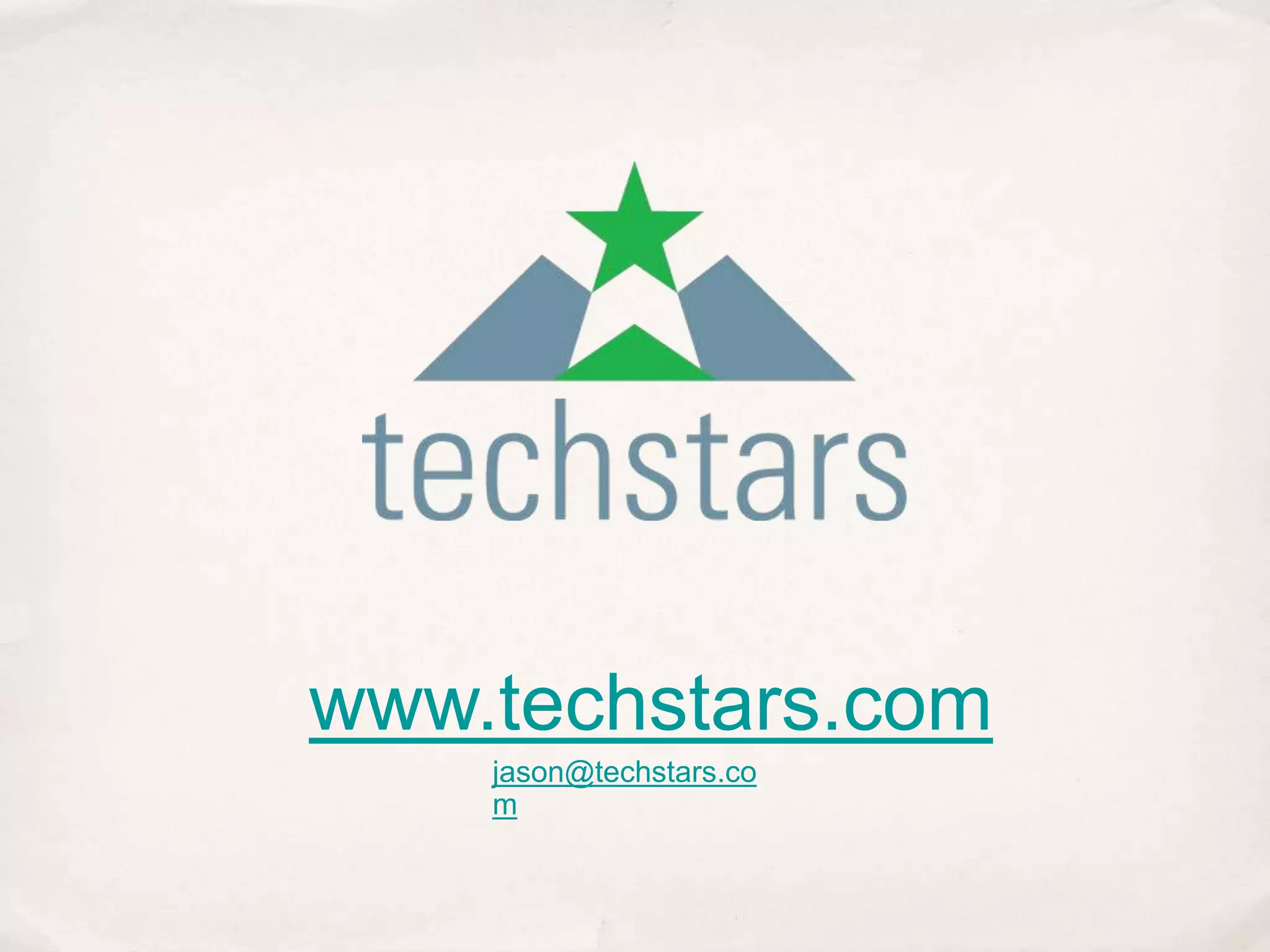 www.techstars.com
jason@techstars.co
m

 
