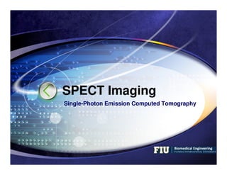 LOGO
SPECT Imaging
Single-Photon Emission Computed Tomography
 