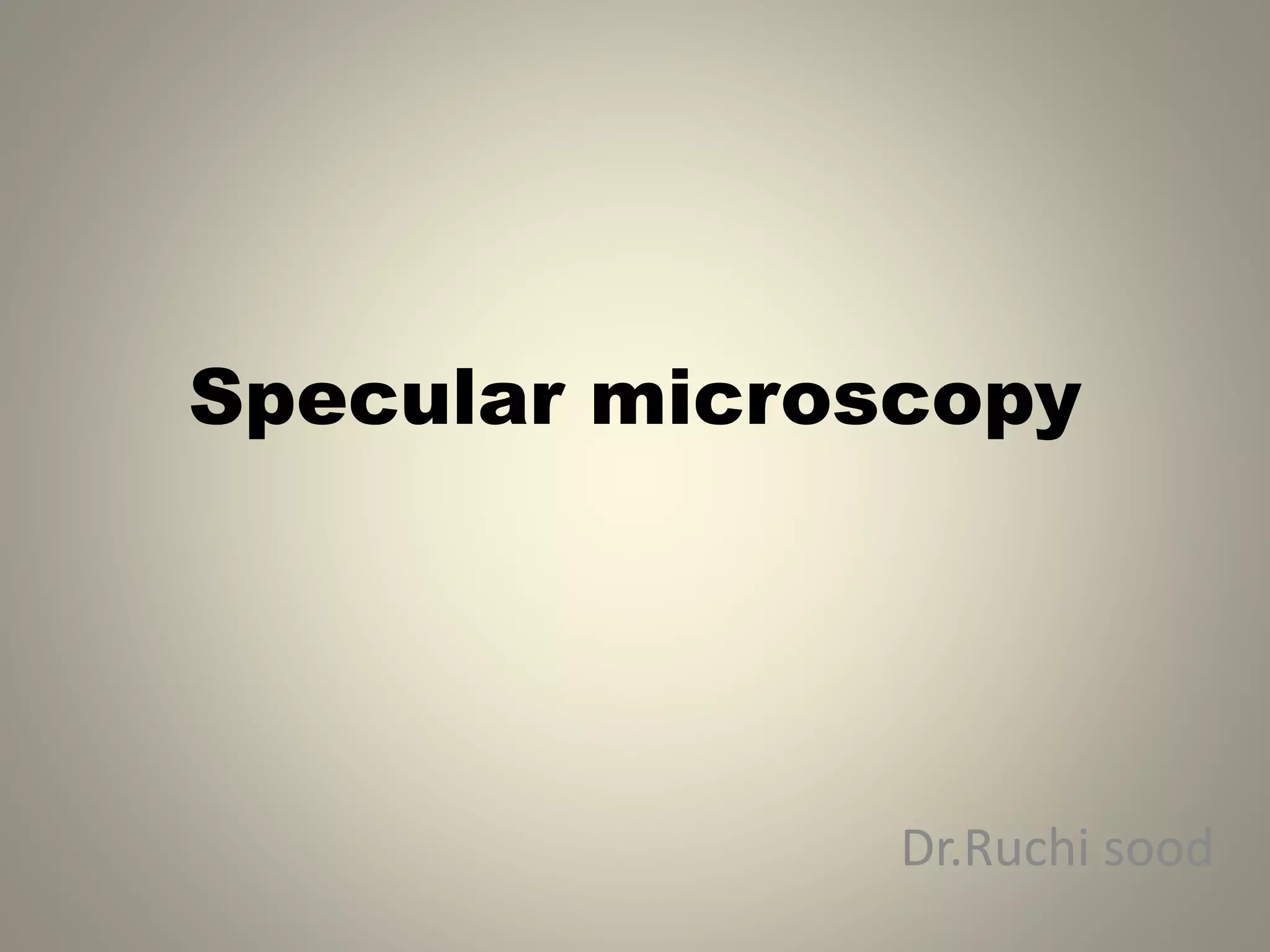 Specular microscopy PPT