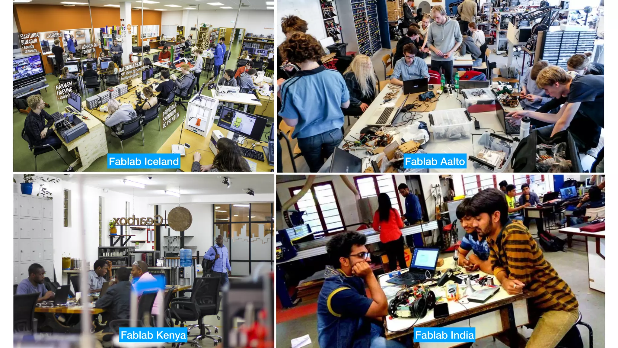 Fablab Iceland Fablab Aalto
Fablab Kenya Fablab India
 
