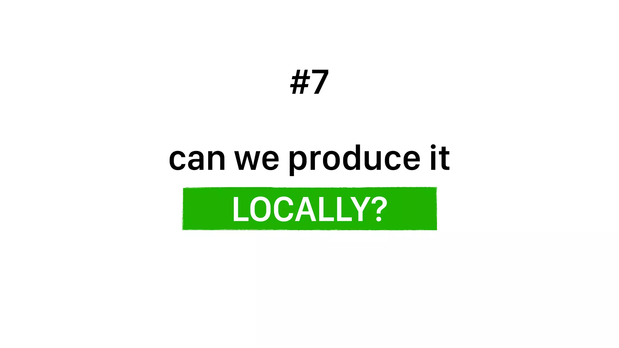 LOCALLY?
can we produce it
#7
 