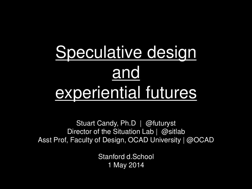 Speculative Design and Experiential Futures