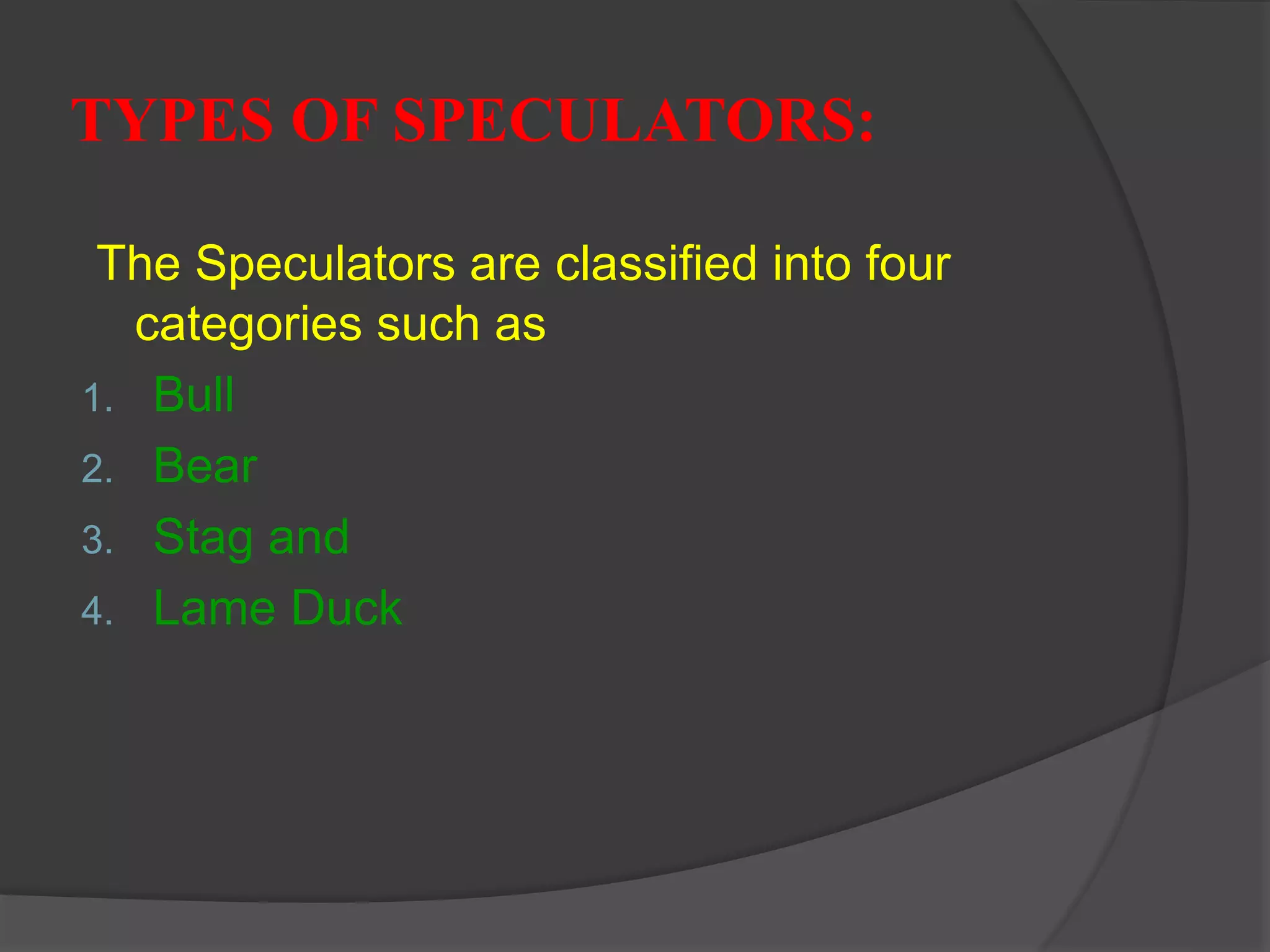 Speculators Meaning, Types, Speculative Transactions, Advantages and