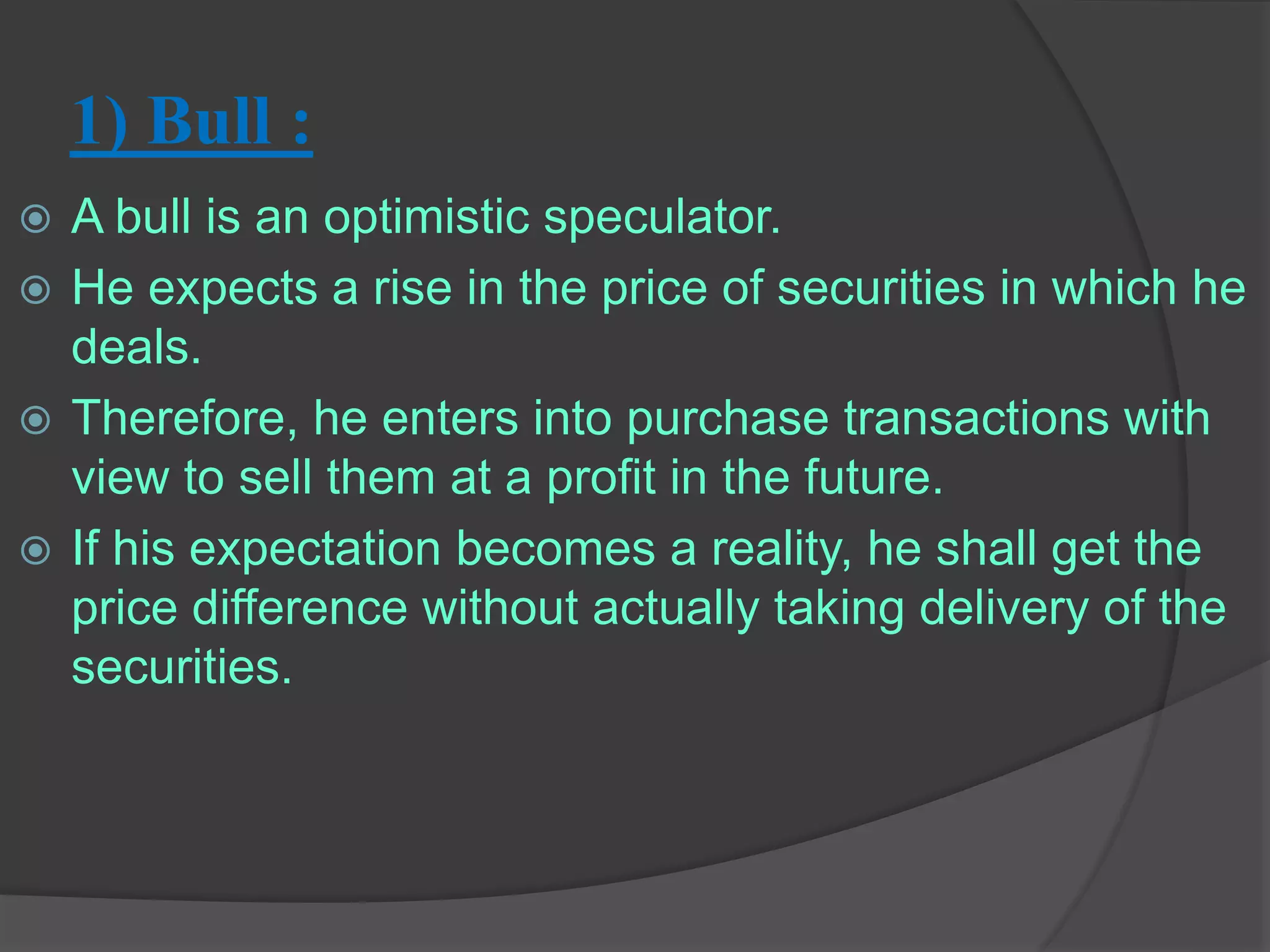 Speculators Meaning, Types, Speculative Transactions, Advantages and