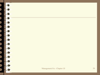 Management 8/e - Chapter 10 59
 