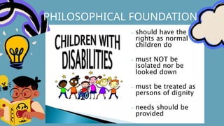 PHILOSOPHICAL FOUNDATION
 