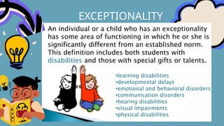 EXCEPTIONALITY
 
