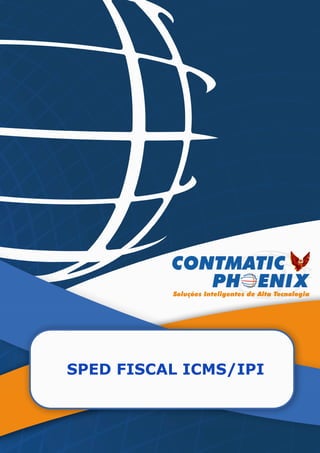 SPED FISCAL ICMS/IPI
 