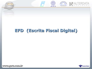 EFD  (Escrita Fiscal Digital) 