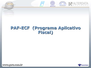 PAF-ECF  (Programa Aplicativo Fiscal) 