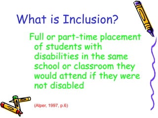 What is Inclusion? ,[object Object],[object Object]