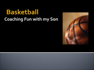 Coaching Fun with my Son 