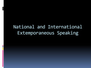 National and International Extemporaneous Speaking