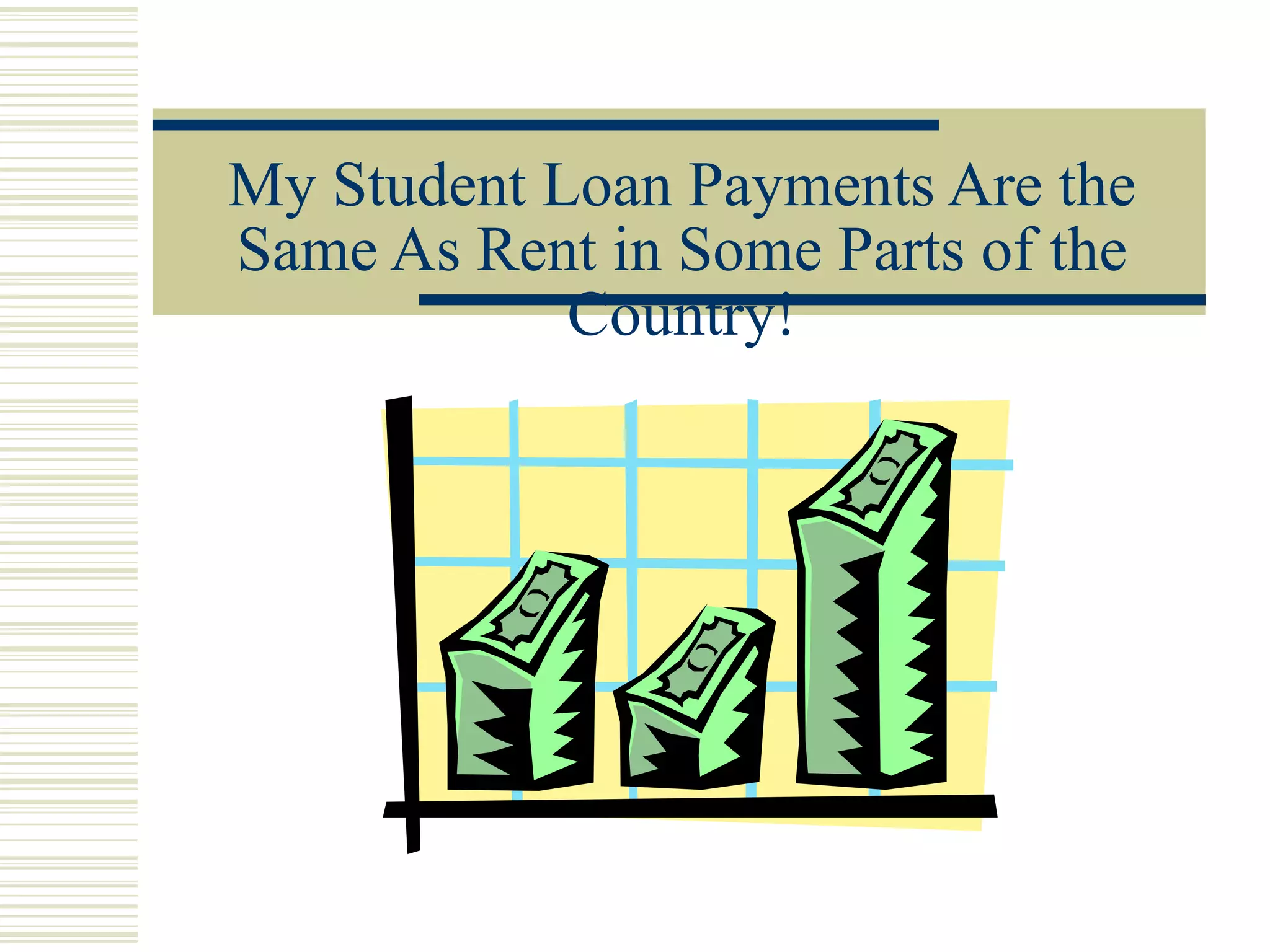 My Student Loan Payments Are the Same As Rent in Some Parts of the Country! 
