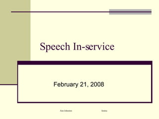 Speech In-service February 21, 2008 