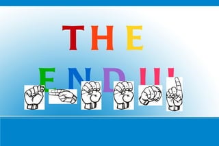 Know sign-language, different ways of speaking 