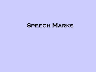 Speech Marks 
