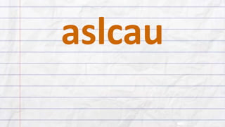 aslcau
 