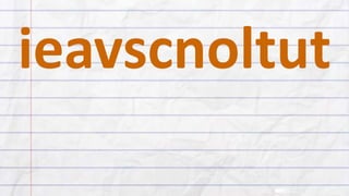 ieavscnoltut
 