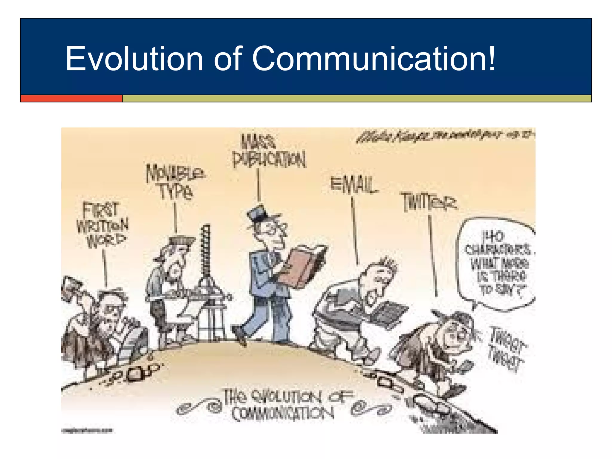 Evolution of Communication!
 