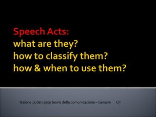 lezione 15 del corso teorie della comunicazione – Genova CP
 