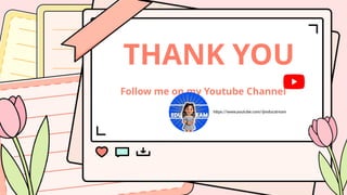THANK YOU
Follow me on my Youtube Channel
https://www.youtube.com/@educstream
 