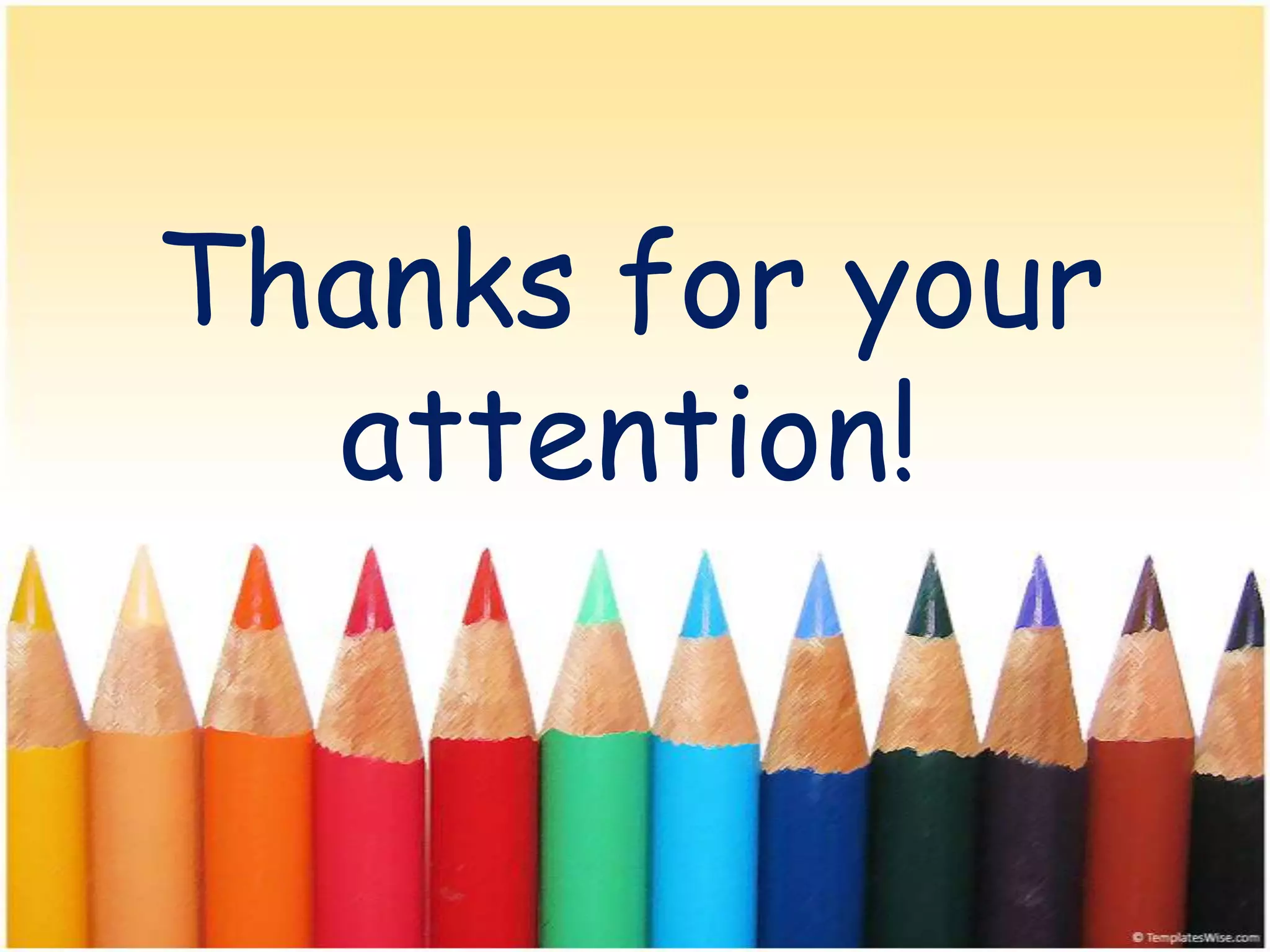 Thanks for your
attention!
 