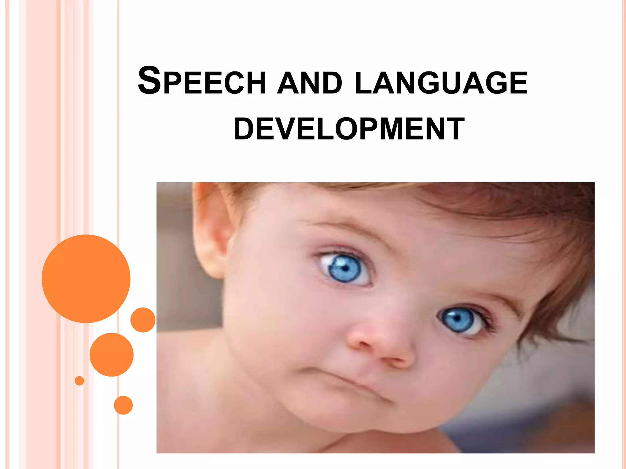 Speech and language development | PPTX