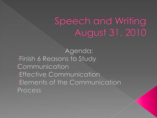 Speech and WritingAugust 31, 2010 Agenda: ,[object Object]