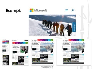 Esempi:




          ninjacademy.it
 