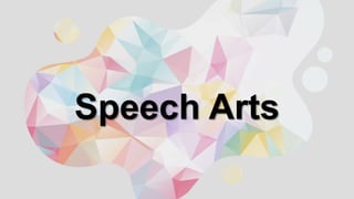 Speech Arts
 