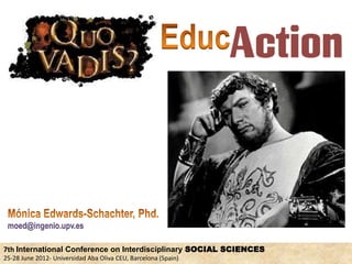 moed@ingenio.upv.es

7th International Conference on Interdisciplinary SOCIAL SCIENCES
25-28 June 2012- Universidad Aba Oliva CEU, Barcelona (Spain)
 