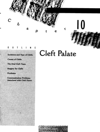 C
/1
10
a
P t e
OUTLINE
Cleft Palate
 