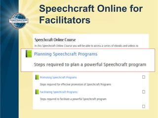 Speechcraft Online for 
Facilitators 
 