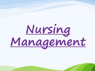 Nursing
Management
 