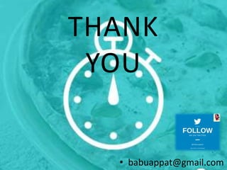 THANK
YOU
• babuappat@gmail.com
 