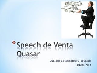 Asesoría de Marketing y Proyectos 08/02/2011 