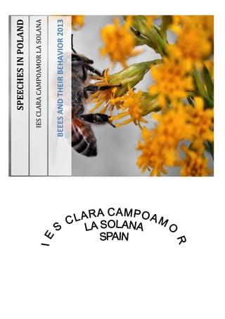 IESCLARACAMPOAMORLASOLANA
BEEESANDTHEIRBEHAVIOR2013
SPEECHESINPOLAND
 