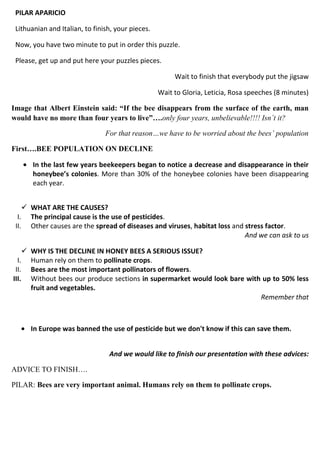 PILAR APARICIO
Lithuanian and Italian, to finish, your pieces.
Now, you have two minute to put in order this puzzle.
Pleas...