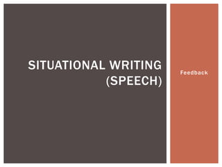 Feedback Situational Writing(speech) 
